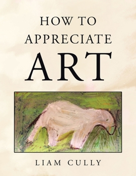 Paperback How to Appreciate Art Book