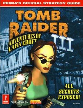 Paperback Tomb Raider III: Adventures of Lara Croft: Prima's Official Strategy Guide Book