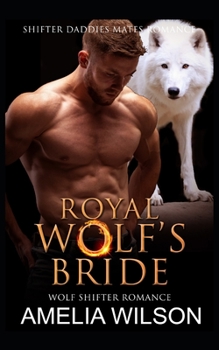 Paperback Royal Wolf's Bride: Wolf Shifter Romance Book