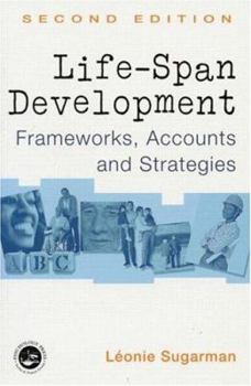 Paperback Life-span Development: Frameworks, Accounts and Strategies Book