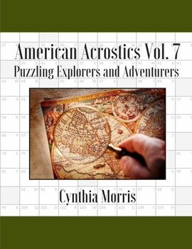 Paperback American Acrostics Volume 7: Puzzling Explorers and Adventurers Book