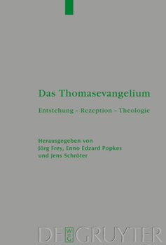 Hardcover Das Thomasevangelium: Entstehung - Rezeption - Theologie [German] Book