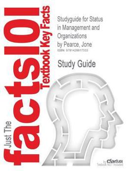 Studyguide for Status in Management and Organizations by Pearce, Jone