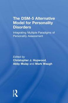 Hardcover The Dsm-5 Alternative Model for Personality Disorders: Integrating Multiple Paradigms of Personality Assessment Book