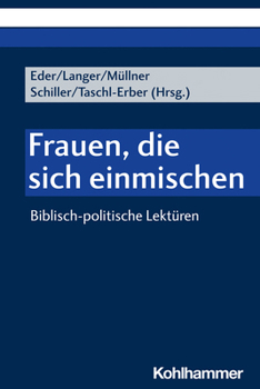 Paperback Frauen, Die Sich Einmischen: Biblisch-Politische Lekturen [German] Book