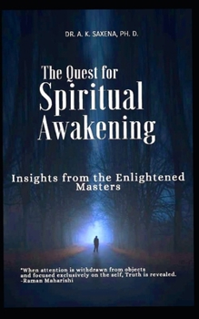 Paperback The Quest for Spiritual Awakening: Insights from the Enlightened Masters Book