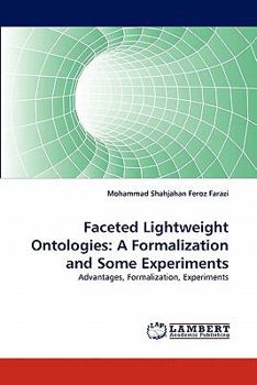 Paperback Faceted Lightweight Ontologies: A Formalization and Some Experiments Book