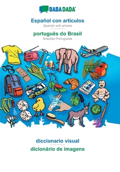 Paperback BABADADA, Español con articulos - português do Brasil, el diccionario visual - dicionário de imagens: Spanish with articles - Brazilian Portuguese, vi [Spanish] Book