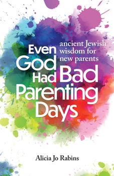 Hardcover Even God Had Bad Parenting Days Book
