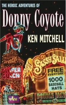 Paperback The Heroic Adventures of Donny Coyote Book