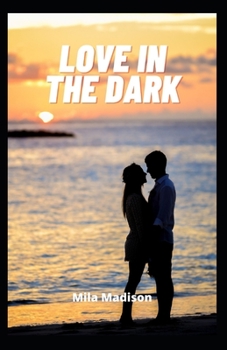Love in the dark