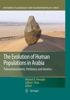 Paperback The Evolution of Human Populations in Arabia: Paleoenvironments, Prehistory and Genetics Book