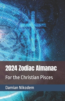 Paperback 2024 Zodiac Almanac for the Christian Pisces Book