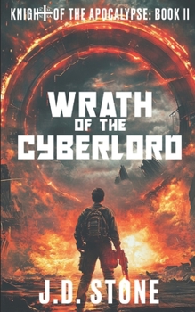 Wrath of the Cyberlord (Knight of the Apocalypse)