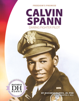 Calvin Spann: Daring Fighter Pilot - Book  of the Freedom's Promise, Set 3