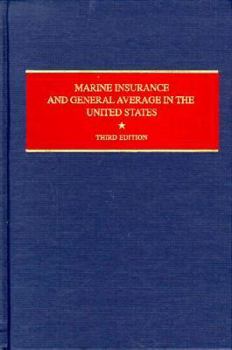 Hardcover Marine Insurance and General Average in the United States: An Average Adjuster's Viewpoint Book