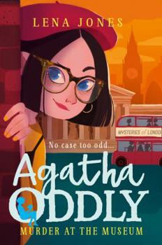 Murder at the Museum - Book #2 of the Agatha Oddly