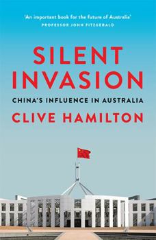 Paperback Silent Invasion: China's Influence in Australia Book