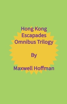 Paperback Hong Kong Escapades Omnibus Trilogy Book