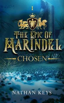 Hardcover The Epic of Marindel: Chosen Book