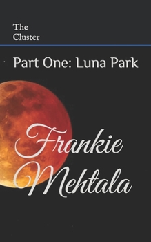 Paperback The Cluster: Part One: Luna Park Book