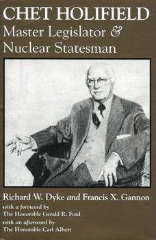 Hardcover Chet Holifield: Master Legislator and Nuclear Statesman Book