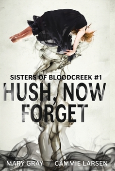 Hardcover Hush, Now Forget Book