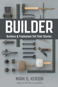 Paperback Builder: Builders & Tradesmen Tell Their Stories Book