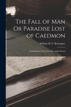 Paperback The Fall of Man Or Paradise Lost of Caedmon: Translated in Verse From the Anglo-Saxon Book