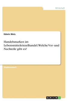 Paperback Handelsmarken im Lebensmitteleinzelhandel. Welche Vor- und Nachteile gibt es? [German] Book
