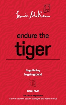 Paperback Endure the Tiger: Negotiating to gain ground Book