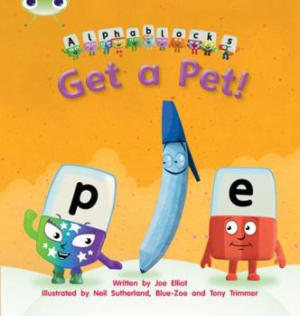 Paperback Bug Club Phonics Fiction Reception Phase 2 Set 03 Alphablocks Get a Pet! Book