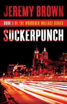 Paperback Suckerpunch: Round 1 in the Woodshed Wallace Series Book