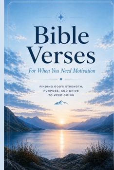 Paperback Bible Verses For When You Need Motivation: Scripture and Reflection for Rising Up and Pressing Forward Book