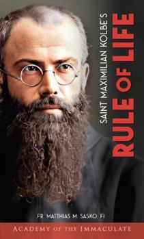 Paperback Saint Maximilian Kolbe's RULE OF LIFE Book