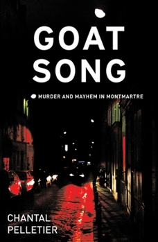 Paperback Goat Song: Murder and Mayhem in Montmartre Book