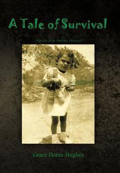 Hardcover A Tale of Survival: Memoir of an Hispanic Woman Book