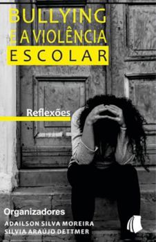 Paperback Bullying e a Violência Escolar: Reflexões [Portuguese] Book
