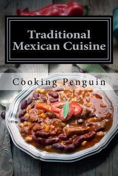 Paperback Traditional Mexican Cuisine: 30 Easy Mexican Recipes Book