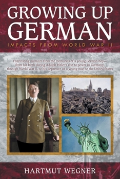 Paperback Growing Up German: Impacts from World War II Book