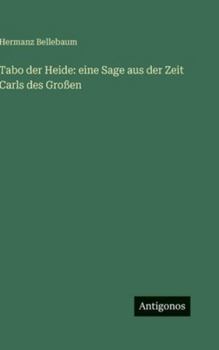 Hardcover Tabo der Heide: eine Sage aus der Zeit Carls des Großen [German] Book