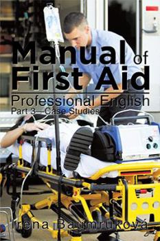 Paperback Manual of First Aid Professional English: Part 3-Case Studies Book
