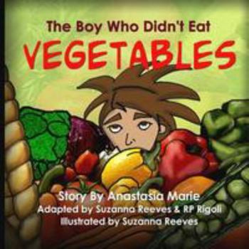 Paperback The Boy Who Didn't Eat Vegetables Book