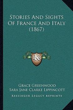 Paperback Stories And Sights Of France And Italy (1867) Book