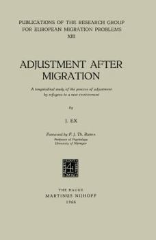 Paperback Adjustment After Migration: A Longitudinal Study of the Process of Adjustment by Refugees to a New Environment Book