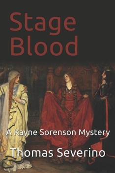 Stage Blood: A Kayne Sorenson Mystery - Book #3 of the Kayne Sorenson Mysteries