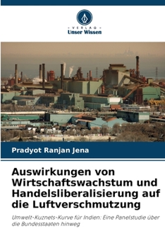 Paperback Auswirkungen von Wirtschaftswachstum und Handelsliberalisierung auf die Luftverschmutzung [German] Book