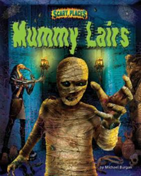 Mummy Lairs - Book  of the Scary Places