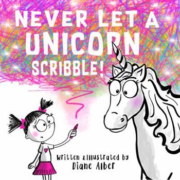 Hardcover Never Let a Unicorn Scribble! Book