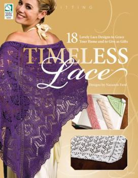 Timeless Lace: 18 Lovely Lace Designs to Grace Your Home and to Give as Gifts